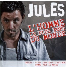 Jules - L'homme le plus fort du monde