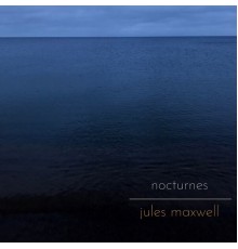 Jules Maxwell - Nocturnes