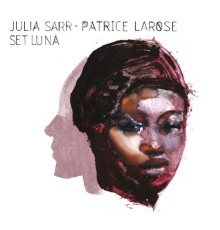 Julia Sarr / Patrice Larose - Set Luna