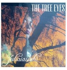 Juliaiasiah - The Tree Eyes