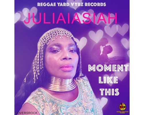 Juliaiasiah - Moment Like This