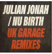 Julian Jonah - UK Garage Remixes