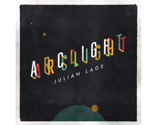 Julian Lage - Arclight