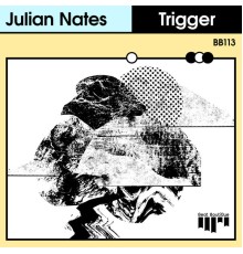 Julian Nates - Trigger