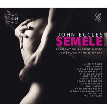 Julian Perkins, Academy Of Ancient Music, Helen Charlston, Richard Burkhard - Eccles: Semele