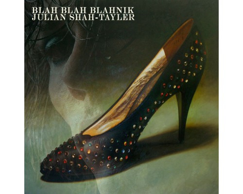 Julian Shah-Tayler - Blah Blah Blahnik