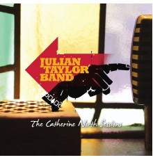 Julian Taylor Band - The Catherine North Sessions