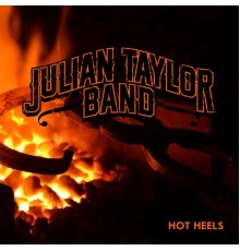 Julian Taylor Band - Hot Heels