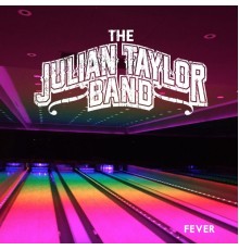 Julian Taylor Band - Fever