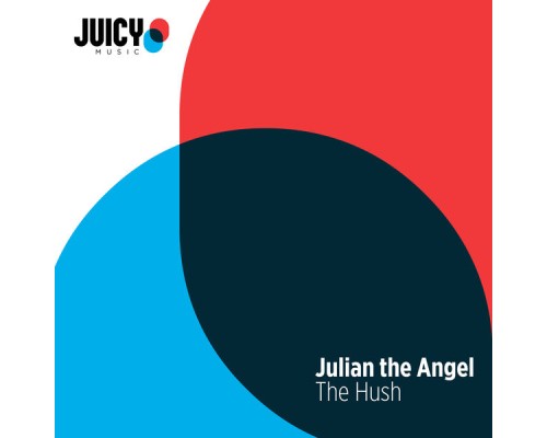 Julian The Angel - The Hush