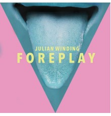 Julian Winding - Foreplay
