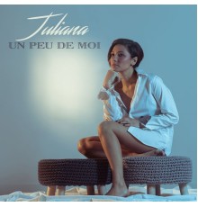 Juliana - Un peu de moi