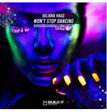 Juliana Hauz - Won't Stop Dancing