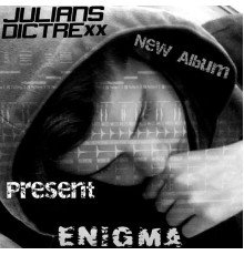 Julians Dictrexx - EnigmA