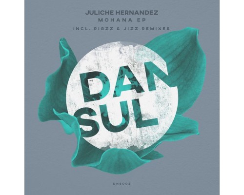 Juliche Hernandez - Mohana EP