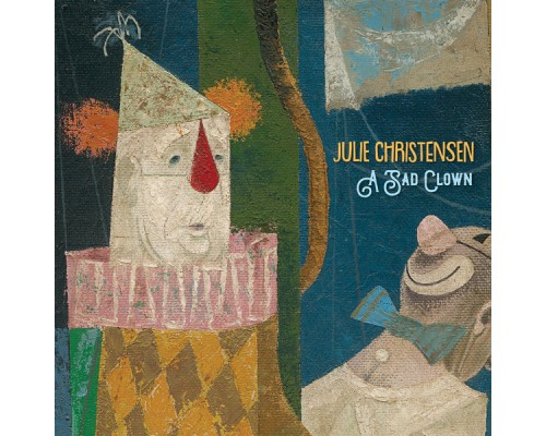 Julie Christensen - A Sad Clown