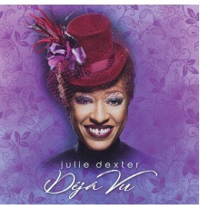 Julie Dexter - Déjà Vu