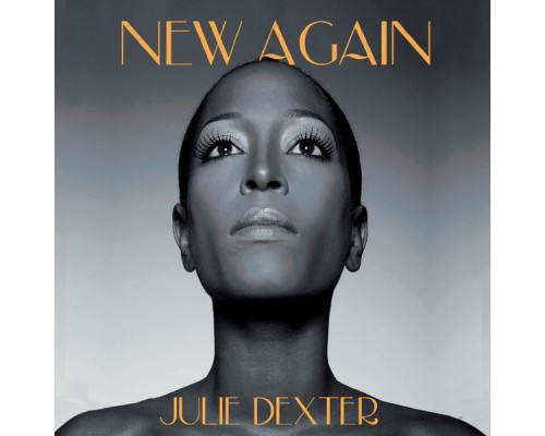 Julie Dexter - New Again