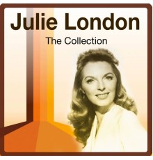 Julie London - The Collection