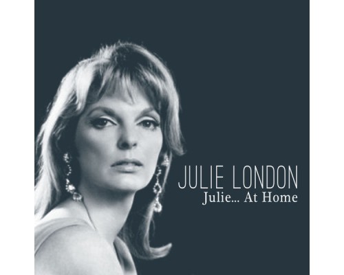 Julie London - Julie...At Home