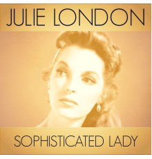 Julie London - Sophisticated Lady