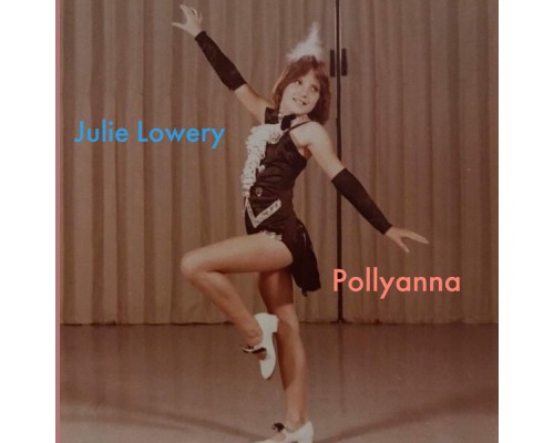 Julie Lowery - Pollyanna