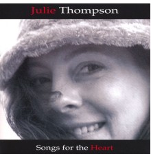 Julie Thompson - Songs for the Heart