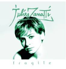 Julie Zenatti - Fragile