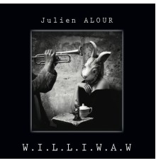 Julien Alour - W.I.L.L.I.W.A.W