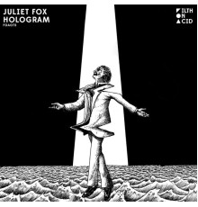 Juliet Fox - Hologram (Original Mix)