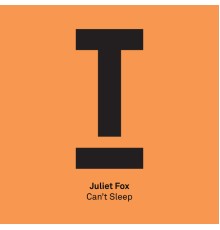 Juliet Fox - Can't Sleep