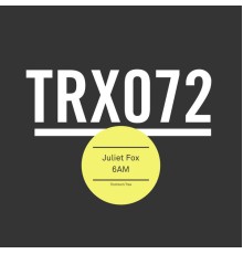 Juliet Fox - 6AM