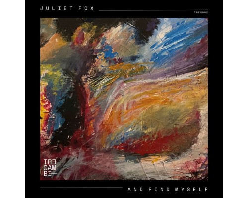 Juliet Fox - And Find Myself