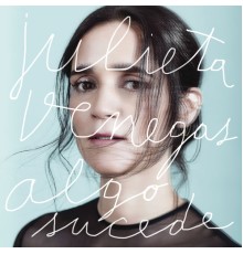 Julieta Venegas - Algo Sucede