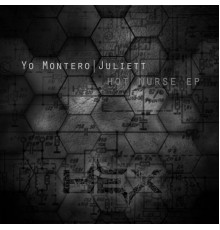 Juliett, Yo Montero - Hot Nurse EP