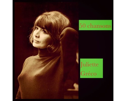 Juliette Gréco - 50 chansons