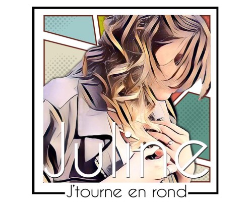 Juline - J'tourne en rond