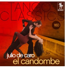 Julio De Caro - Tango Classics 160: El candombe