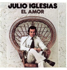 Julio Iglesias - El Amor