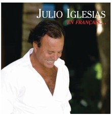 Julio Iglesias - En Francais