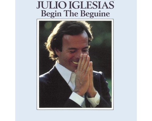 Julio Iglesias - Begin the Beguine