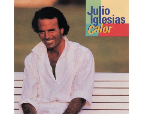 Julio Iglesias - Calor