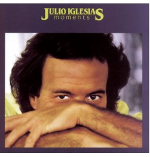 Julio Iglesias - Moments