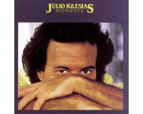 Julio Iglesias - Moments