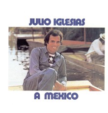 Julio Iglesias - Mexico