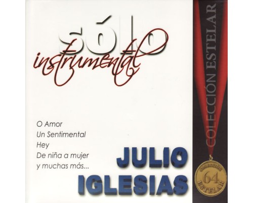 Julio Iglesias - Sólo Instrumental