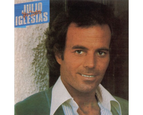 Julio Iglesias - Yo Canto