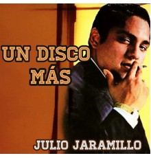 Julio Jaramillo - Un Disco Más