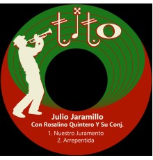 Julio Jaramillo - Nuestro Juramento