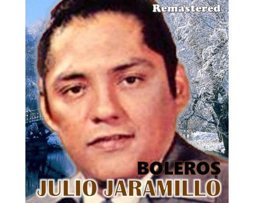 Julio Jaramillo - Boleros  (Remastered)